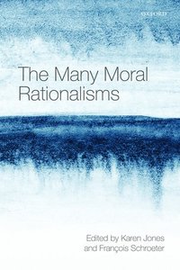 bokomslag The Many Moral Rationalisms