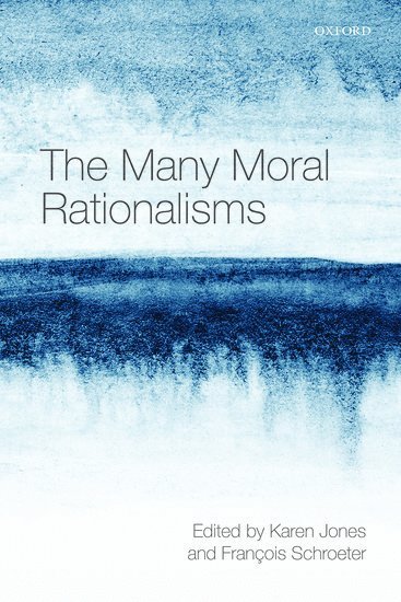 The Many Moral Rationalisms 1