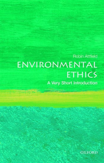 bokomslag Environmental Ethics: A Very Short Introduction