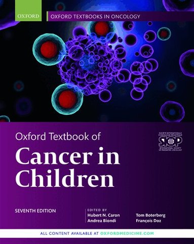 Biondi Et Al, Hubert N. Caron, Andrea Biondi, Tom Boterberg, François Doz - Oxford Textbook of Cancer in Children, Inbunden