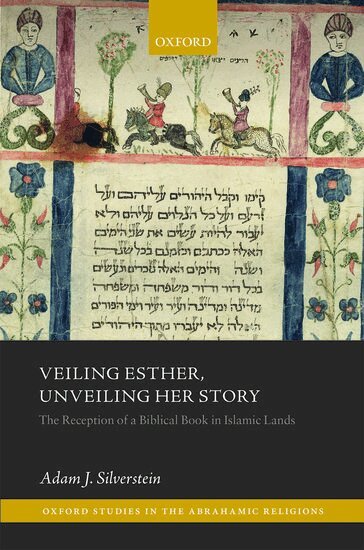 Adam J. Silverstein - Veiling Esther, Unveiling Her Story, Inbunden