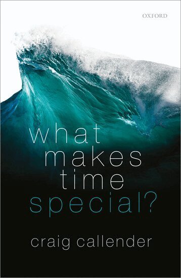 Craig Callender - What Makes Time Special?, Inbunden