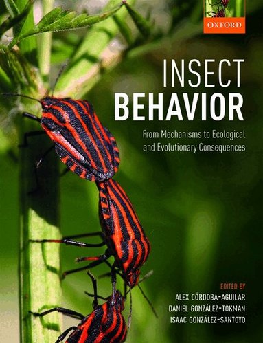 Alex CÃ³rdoba-Aguilar, Daniel GonzÃ¡lez-Tokman, Isaac GonzÃ¡lez-Santoyo - Insect Behavior, Inbunden