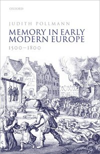 bokomslag Memory in Early Modern Europe, 1500-1800