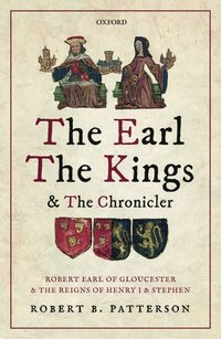 bokomslag The Earl, the Kings, and the Chronicler