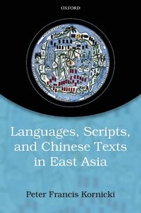 bokomslag Languages, scripts, and Chinese texts in East Asia