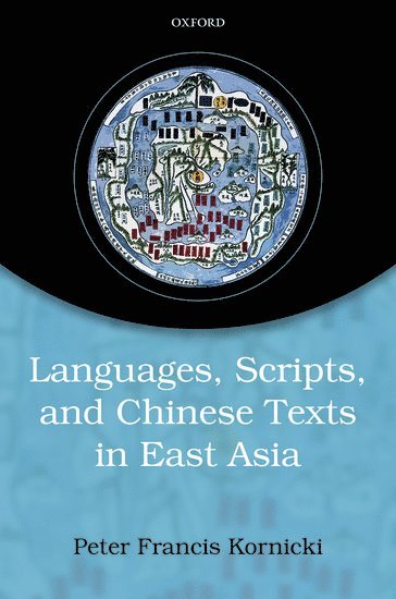 bokomslag Languages, scripts, and Chinese texts in East Asia