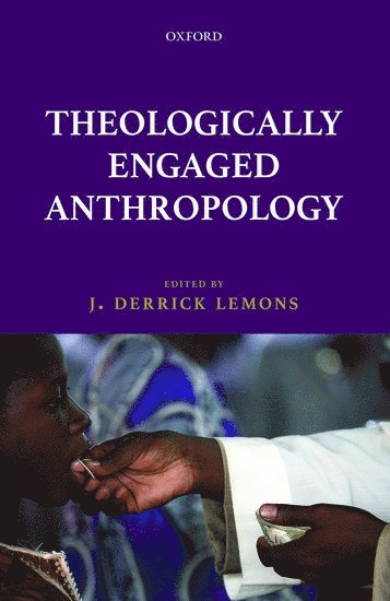 bokomslag Theologically Engaged Anthropology