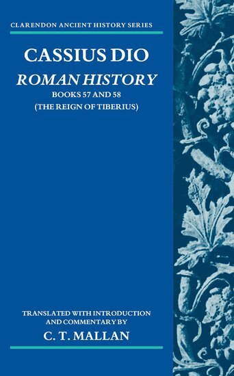 C. T. Mallan - Cassius Dio: Roman History, Inbunden