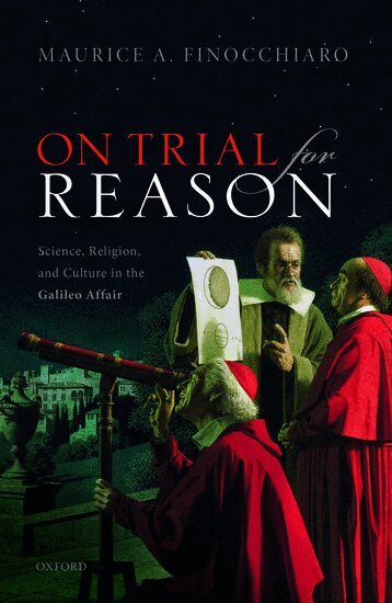 Maurice A. Finocchiaro - On Trial For Reason, Inbunden