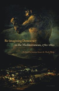 bokomslag Re-Imagining Democracy in the Mediterranean, 1780-1860