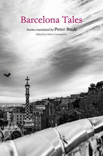 Peter Bush, Helen Constantine - Barcelona Tales, Häftad