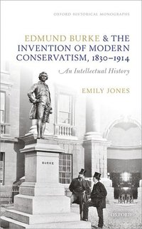 bokomslag Edmund Burke and the Invention of Modern Conservatism, 1830-1914