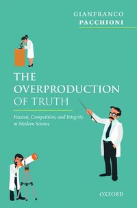 bokomslag The Overproduction of Truth