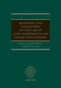 bokomslag McKnight and Zakrzewski on The Law of Loan Agreements and Syndicated Lending