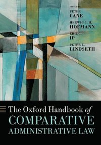 bokomslag The Oxford Handbook of Comparative Administrative Law