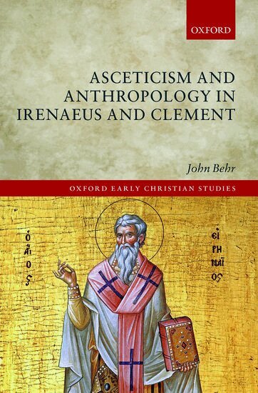 John Behr - Asceticism and Anthropology in Irenaeus and Clement, Häftad