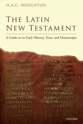H. A. G. Houghton - The Latin New Testament, Häftad
