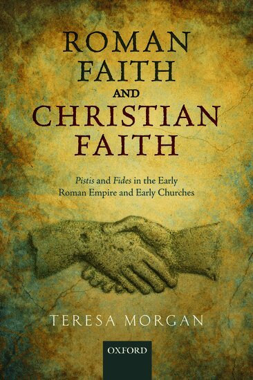 Teresa Morgan - Roman Faith and Christian Faith, Häftad