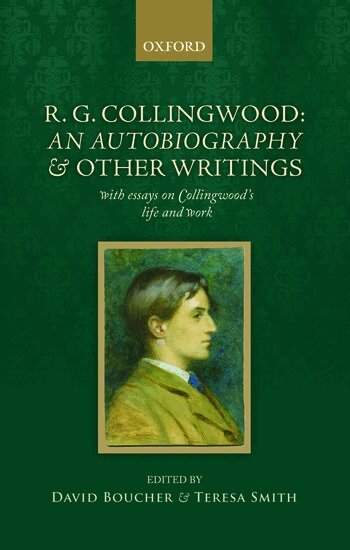David Boucher, Teresa Smith - R. G. Collingwood: An Autobiography and other writings, Häftad