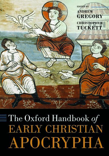 Joseph Verheyden, Andrew Gregory, Christopher Tuckett, Tobias Nicklas - The Oxford Handbook of Early Christian Apocrypha, Häftad
