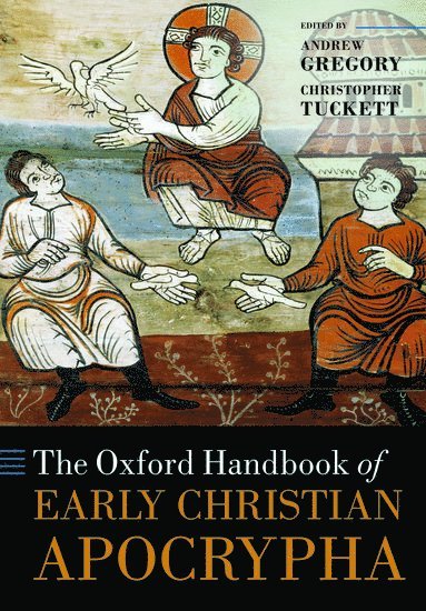 The Oxford Handbook of Early Christian Apocrypha 1