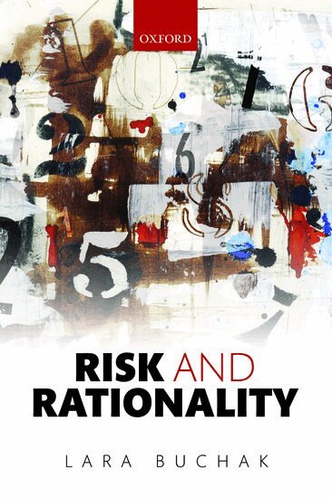 Lara Buchak - Risk and Rationality, Häftad
