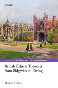 bokomslag British Ethical Theorists from Sidgwick to Ewing