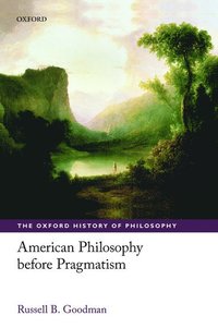 bokomslag American Philosophy before Pragmatism