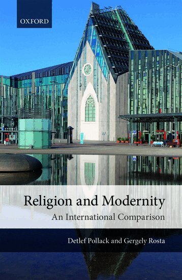 Detlef Pollack, Gergely Rosta - Religion and Modernity, Inbunden