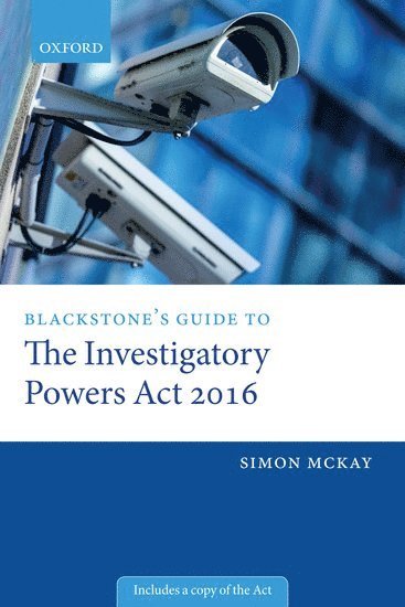 bokomslag Blackstone's Guide to the Investigatory Powers Act 2016