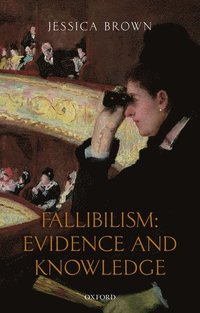 bokomslag Fallibilism: Evidence and Knowledge