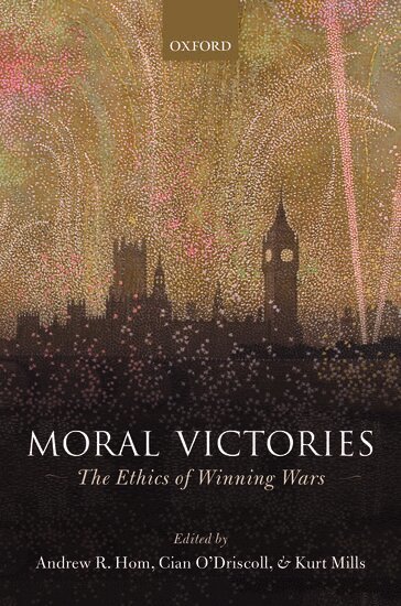 Hom Et Al, Andrew R. Hom, Cian O'Driscoll, Kurt Mills - Moral Victories, Inbunden