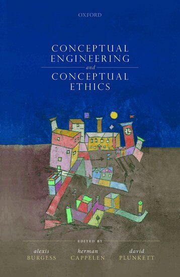 Alexis Burgess, Herman Cappelen, David Plunkett - Conceptual Engineering and Conceptual Ethics, Inbunden