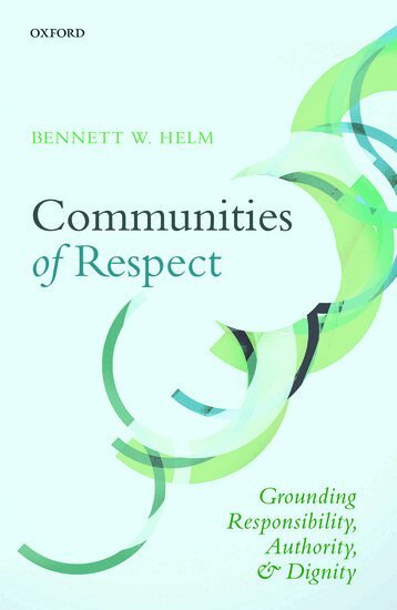 Bennett W. Helm - Communities of Respect, Inbunden