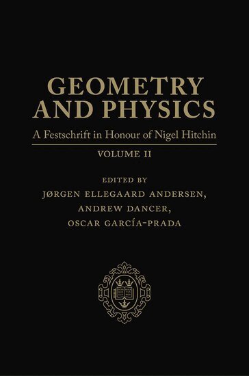 Jørgen Ellegaard Andersen, Andrew Dancer, Oscar García-Prada - Geometry and Physics: Volume 2, Inbunden