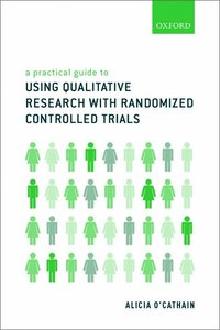 bokomslag A Practical Guide to Using Qualitative Research with Randomized Controlled Trials