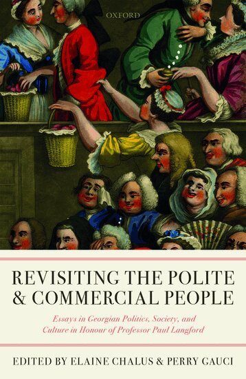 Elaine Chalus, Perry Gauci - Revisiting The Polite and Commercial People, Inbunden