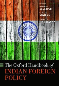 bokomslag The Oxford Handbook of Indian Foreign Policy