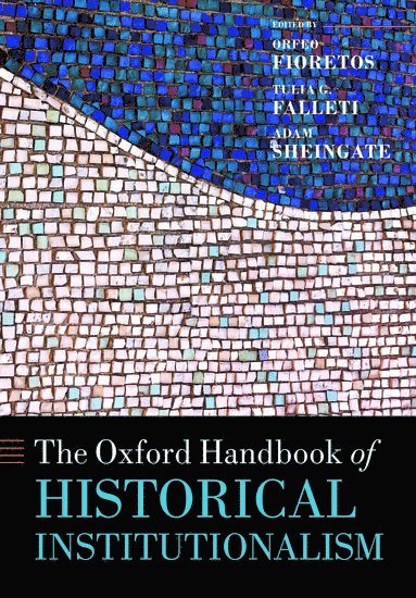 The Oxford Handbook of Historical Institutionalism 1