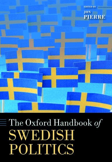 Jon Pierre - The Oxford Handbook of Swedish Politics, Häftad
