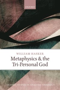 bokomslag Metaphysics and the Tri-Personal God