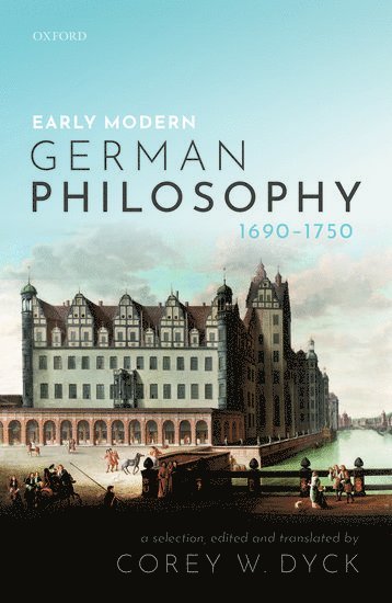 bokomslag Early Modern German Philosophy (1690-1750)