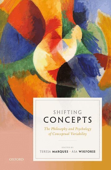 Wikforss Marques, Teresa Marques, Åsa Wikforss - Shifting Concepts, Inbunden