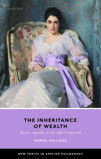 Daniel Halliday - The Inheritance of Wealth, Inbunden