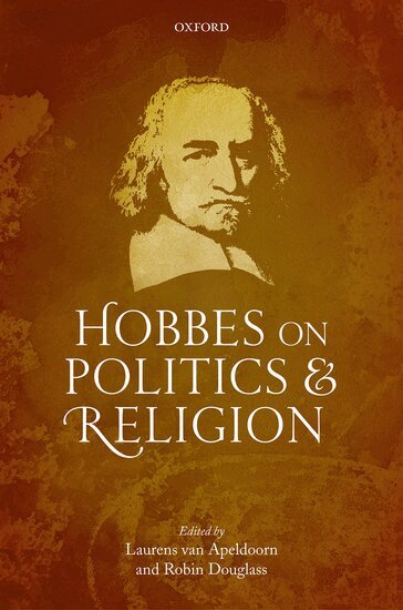 Van Apeldoorn Et Al, Laurens van Apeldoorn, Robin Douglass - Hobbes on Politics and Religion, Inbunden