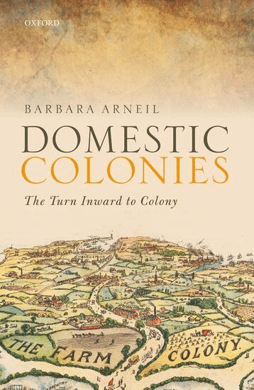 Barbara Arneil - Domestic Colonies, Inbunden