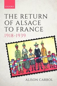 bokomslag Return of Alsace to France, 1918-1939