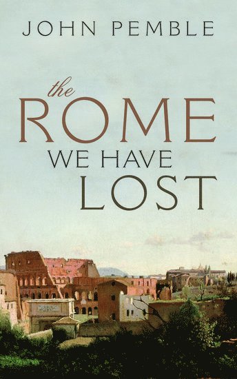 The Rome We Have Lost 1