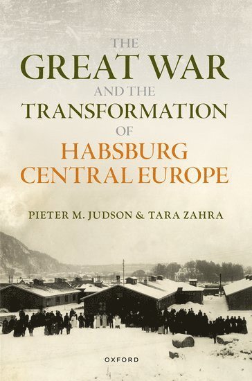 bokomslag The Great War and the Transformation of Habsburg Central Europe
